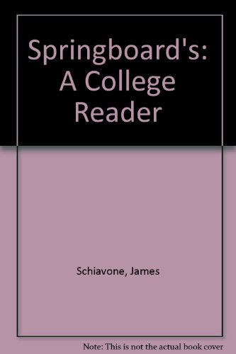 Springboard's: A College Reader (9780877209553) by Schiavone, James