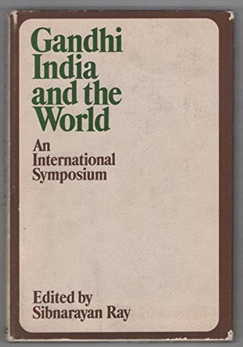 Beispielbild fr Gandhi India and the World: An International Symposium. zum Verkauf von J. HOOD, BOOKSELLERS,    ABAA/ILAB