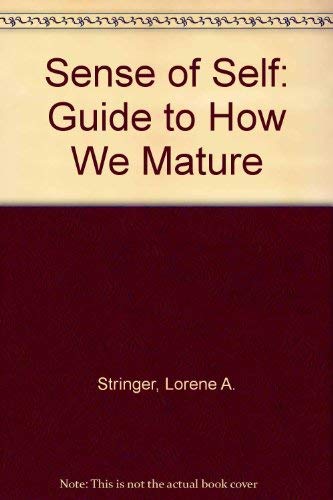 Imagen de archivo de Sense of Self: Guide to How We Mature a la venta por GuthrieBooks