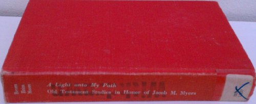9780877220268: A Light Unto My Path: Old Testament Studies in Honour of Jacob M.Myers (Gettysburg theological studies)