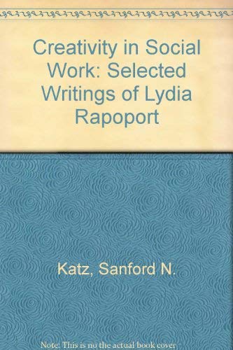 Beispielbild fr Creativity in Social Work : Selected Writings of Lydia Rapoport zum Verkauf von Better World Books
