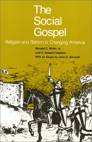 Imagen de archivo de The Social Gospel : Religion and Reform in Changing America a la venta por Better World Books