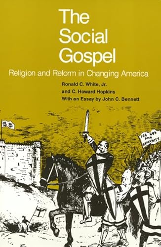 Beispielbild fr The Social Gospel : Religion and Reform in Changing America zum Verkauf von Better World Books