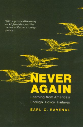 Imagen de archivo de Never Again : Learning from America's Foreign Policy Failures a la venta por Better World Books