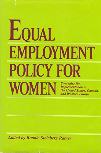 Imagen de archivo de Equal Employment Policy for Women : Strategies for Implementation in the United States, Canada, and Western Europe a la venta por PsychoBabel & Skoob Books