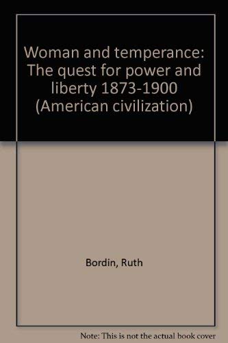 9780877221579: Woman and temperance: The quest for power and liberty, 1873-1900 (American civilization)