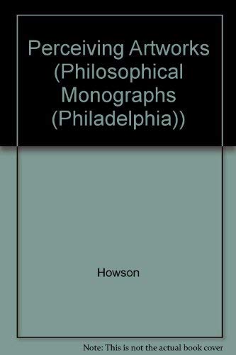 9780877221647: Perceiving Artworks (PHILOSOPHICAL MONOGRAPHS (PHILADELPHIA))