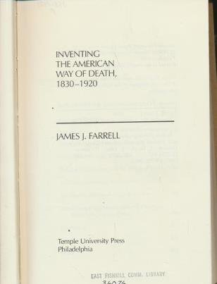 9780877221807: Inventing the American Way of Death, 1830-1920