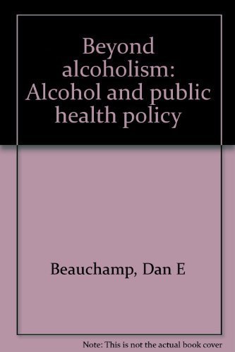 Beispielbild fr Beyond Alcoholism : Alcohol and Public Health Policy zum Verkauf von Better World Books