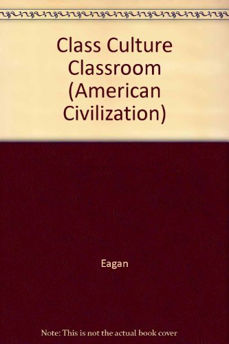 Stock image for Class, Culture, and the Classroom : The Student Peace Movement of the 1930s for sale by Better World Books