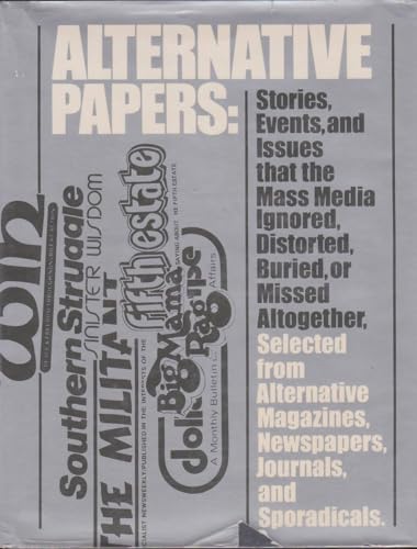 Beispielbild fr The Alternative Papers: Selections from the Alternative Press, 1979-1980 zum Verkauf von Books From California