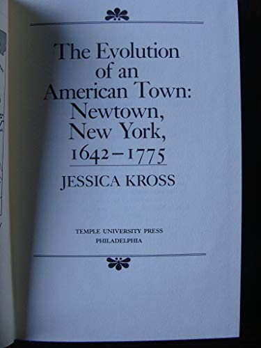 Stock image for The Evolution of an American Town: Newtown, New York, 1642-1775 for sale by ThriftBooks-Atlanta