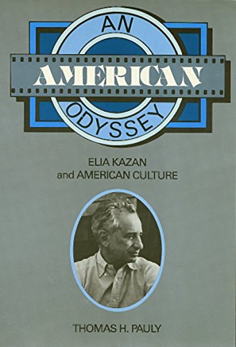 9780877222965: An American Odyssey: Elia Kazan and American Culture (American Civilization)