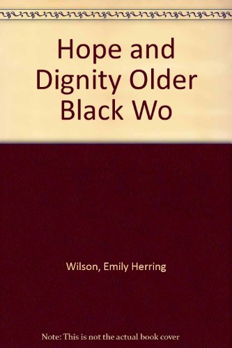 Beispielbild fr Hope and Dignity: Older Black Women of the South zum Verkauf von Books of the Smoky Mountains