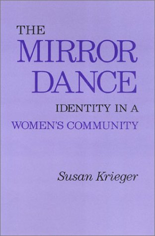 Imagen de archivo de The Mirror Dance: Identity in a Woman's Community a la venta por Defunct Books