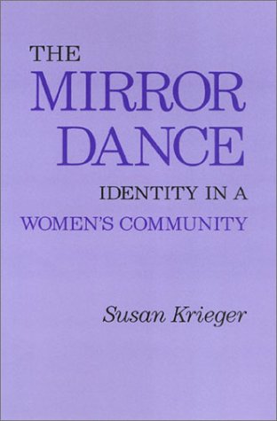 Stock image for The Mirror Dance: Identity in a Woman's Community for sale by Defunct Books