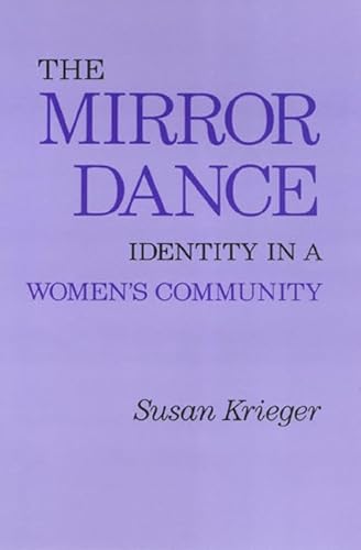 Beispielbild fr The Mirror Dance: Identity in a Women's Community zum Verkauf von Wonder Book