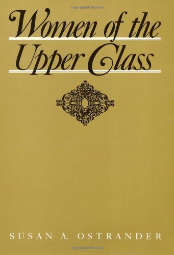 Stock image for Women of the Upper Class (Women in the Political Economy) for sale by Elizabeth Brown Books & Collectibles