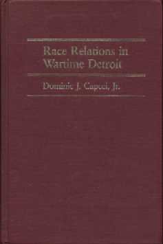 9780877223399: Race Relations in Wartime Detroit: The Sojourner Truth Housing Controversy of 1942