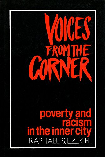 9780877223580: Voices from the Corner: Poverty and Racism in the Inner City