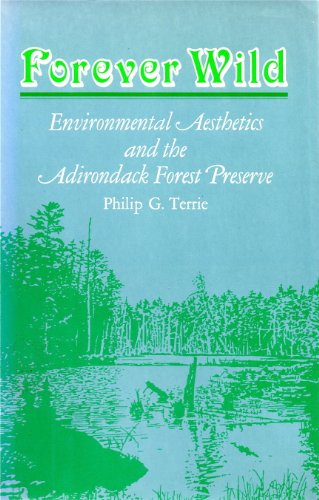 Beispielbild fr Forever Wild: Environmental Aesthetics and the Adirondack Forest Preserve. zum Verkauf von Grendel Books, ABAA/ILAB