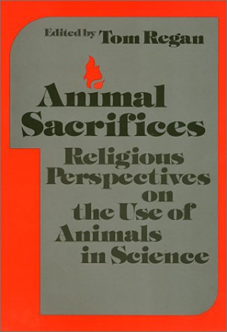 9780877224112: Animal Sacrifices: Religious Perspectives on the Uses of Animals in Science