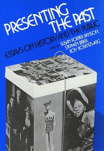 Beispielbild fr Presenting the Past: Essays on History and the Public zum Verkauf von ThriftBooks-Reno