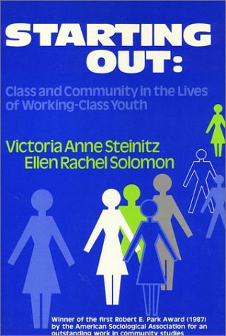 9780877224303: Starting Out: Class and Community in the Lives of Working-Class Youth