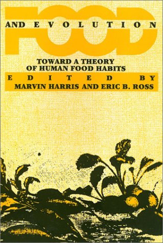 9780877224358: Food and Evolution: Toward a Theory of Human Food Habits