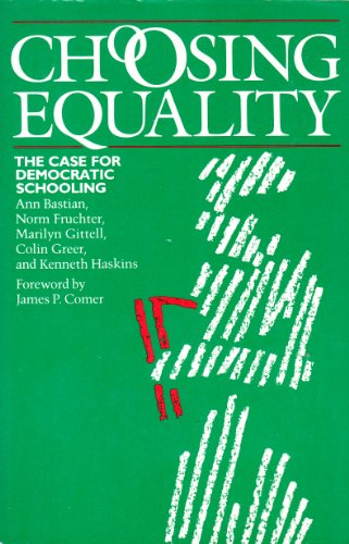Imagen de archivo de Choosing Equality: The Case for Democratic Schooling a la venta por The Unskoolbookshop