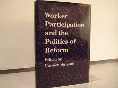 Stock image for Worker Participation and the Politics of Reform for sale by Better World Books