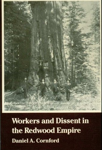 Stock image for Workers and Dissent in the Redwood Empire for sale by First Landing Books & Arts