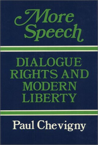Beispielbild fr More Speech : Dialogue Rights and Modern Liberty zum Verkauf von Better World Books
