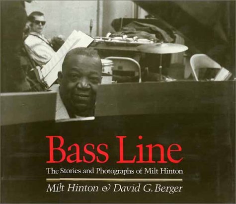 Imagen de archivo de Bass Line: The Stories and Photographs of Milt Hinton a la venta por gearbooks
