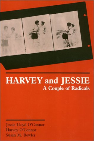 Imagen de archivo de Harvey and Jessie : A Couple of Radicals a la venta por Better World Books: West