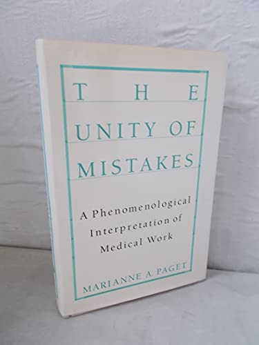 9780877225331: The Unity of Mistakes: A Phenomenological Interpretation of Medical Work