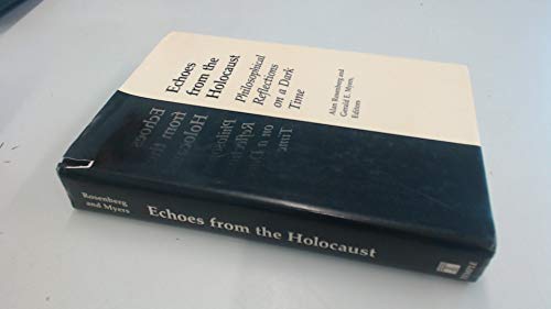 Beispielbild fr Echoes from the Holocaust. Philosophical Reflections on a Dark Time zum Verkauf von Antiquariaat Schot