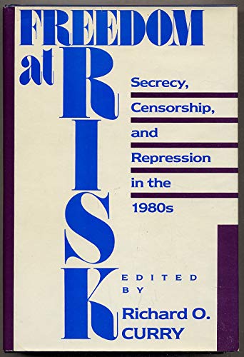 Stock image for Freedom at risk : secrecy, censorship, and repression in the 1980s for sale by J. Lawton, Booksellers