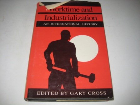 Stock image for Worktime and Industrialization : An International History for sale by Better World Books