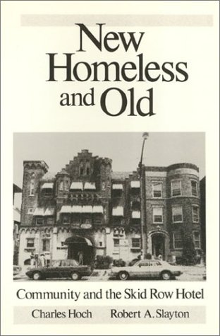 Beispielbild fr New Homeless and Old: Community and the Skid Row Hotel (Conflicts in Urban and Regional Development) zum Verkauf von Open Books