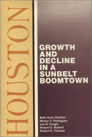 Beispielbild fr Houston: Growth and Decline in a Sunbelt Boomtown zum Verkauf von ThriftBooks-Atlanta