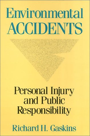 Beispielbild fr Environmental Accidents : Personal Injury and Public Responsibiltiy zum Verkauf von Better World Books