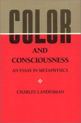 Stock image for Color and Consciousness: An Essay in Metaphysics for sale by ThriftBooks-Atlanta