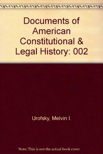 Beispielbild fr Documents of American Constitutional and Legal History: The Age of Industrialization to the Present: 002 zum Verkauf von HPB-Red