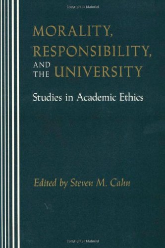 Morality, Responsibility, and the University: Studies in Academic Ethics