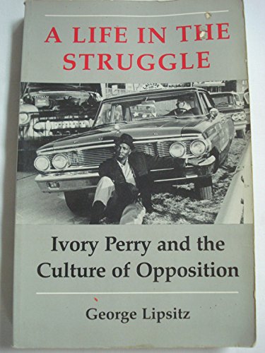 9780877226673: A Life in the Struggle: Ivory Perry and the Culture of Opposition (Critical Perspectives on the Past)