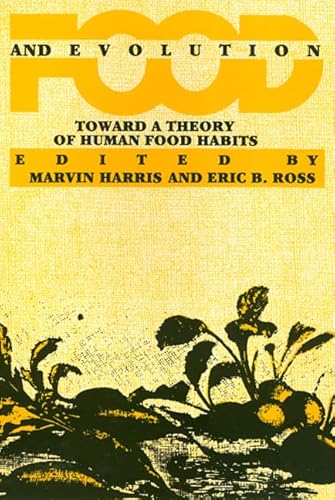 Imagen de archivo de Food And Evolution: Toward a Theory of Human Food Habits a la venta por The Maryland Book Bank