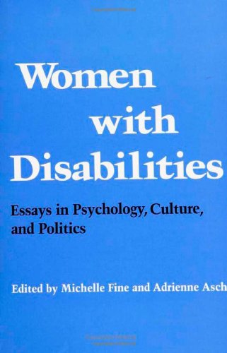Beispielbild fr Women With Disabilities: Essays in Psychology, Culture, and Politics zum Verkauf von a2zbooks