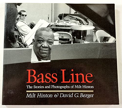 Stock image for Bass Line: The Stories and Photographs of Milt Hinton for sale by Goodwill Books