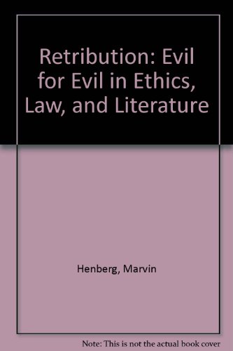Beispielbild fr Retribution: Evil for Evil in Ethics, Law, and Literature zum Verkauf von Books From California